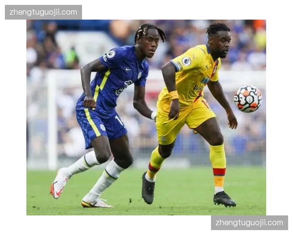 切尔西防线稳定性存疑 查洛巴恢复评估影响轮换安排